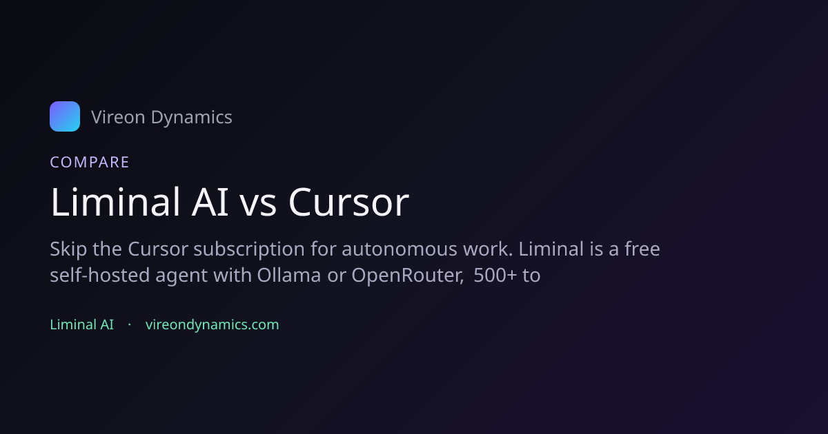 Liminal vs Cursor (2026): self-hosted alternative & local models